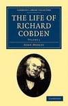 The Life of Richard Cobden - Volume 1