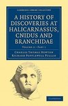 A History of Discoveries at Halicarnassus, Cnidus and Branchidae -             Volume 2,2