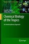 Chemical Biology of the Tropics