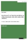 Spracherwerb und Sprachentwicklung im frühen Kindesalter und dabei auftretende Probleme