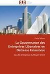 La Gouvernance des Entreprises Libanaises en Détresse Financière