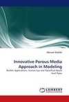 Innovative Porous Media Approach in Modeling