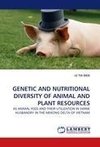 GENETIC AND NUTRITIONAL DIVERSITY OF ANIMAL AND PLANT RESOURCES