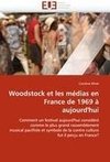 Woodstock et les médias en France de 1969 à aujourd'hui