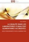 LA QUALITE DANS LES LABORATOIRES D'ANALYSES ALIMENTAIRES ACCREDITES: