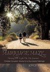 The Marriage Maze... Shining His Light on the Journey