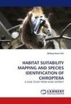 HABITAT SUITABILITY MAPPING AND SPECIES IDENTIFICATION OF CHIROPTERA