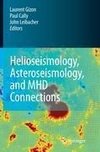 Helioseismology, Asteroseismology, and MHD Connections