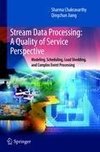 Stream Data Processing: A Quality of Service Perspective