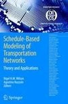 Schedule-Based Modeling of Transportation Networks