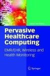 Pervasive Healthcare Computing