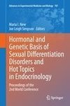 Hormonal and Genetic Basis of Sexual Differentiation Disorders and Hot Topics in Endocrinology: Proceedings of the 2nd World Conference