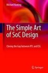 The Simple Art of SoC Design