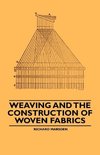 Weaving and the Construction of Woven Fabrics