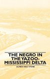 NEGRO IN THE YAZOO-MISSISSIPPI