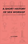 A Short History Of Sex Worship