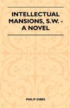 Intellectual Mansions, S.W. - A Novel