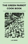 The Green Parrot Cook Book