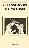 25 LESSONS IN HYPNOTISM
