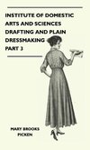 Institute Of Domestic Arts And Sciences - Drafting And Plain Dressmaking - Part 3