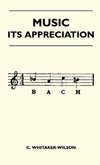 MUSIC - ITS APPRECIATION