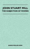 John Stuart Mill - The Subjection Of Women