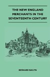 The New England Merchants In The Seventeenth Century