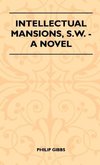 Intellectual Mansions, S.W. - A Novel