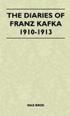 The Diaries Of Franz Kafka 1910-1913