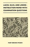 Laces, Silks, And Linens - Instruction Paper With Examination Questions