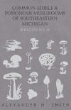 Common Edible and Poisonous Mushrooms of Southeastern Michigan