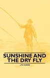 Sunshine and the Dry Fly