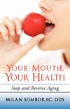 Your Mouth, Your Health