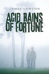 Acid Rains of Fortune