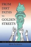 From Dirt Paths to Golden Streets