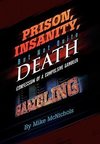 Prison, Insanity, But Not Quite Death