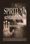 Spiritual Schizophrenia