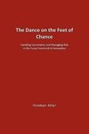 The Dance on the Feet of Chance