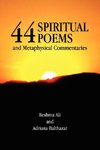 44 Spiritual Poems and Metaphysical Commentaries