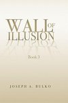 Wall of Illusion Book 3