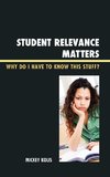 Student Relevance Matters