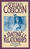 Sexual Coercion in Dating Relationships