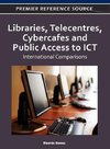 Libraries, Telecentres, Cybercafes and Public Access to ICT