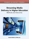 Streaming Media Delivery in Higher Education