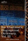 Ibn Khallikan's Biographical Dictionary, Vol. III (in 4 Volumes)