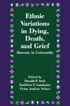 Ethnic Variations in Dying, Death and Grief