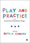 Canning, N: Play and Practice in the Early Years Foundation