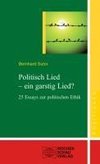 Politisch Lied - ein garstig Lied?