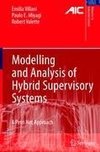 Modelling and Analysis of Hybrid Supervisory Systems