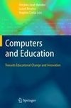 Computers and Education: Towards Educational Change and Innovation